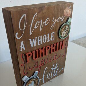 NWT Rustic 'Love You Whole Pumpkin Spice Latte' Wood Box Sign Home Decor Ashland